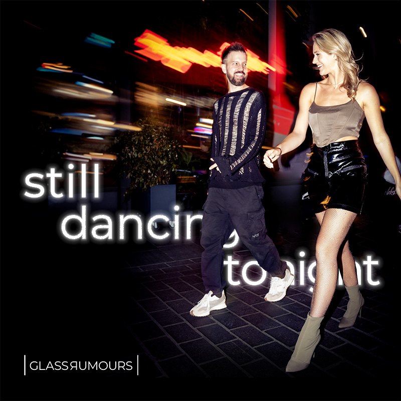 Still Dancing Tonight - Song by Glass Rumours - artwork