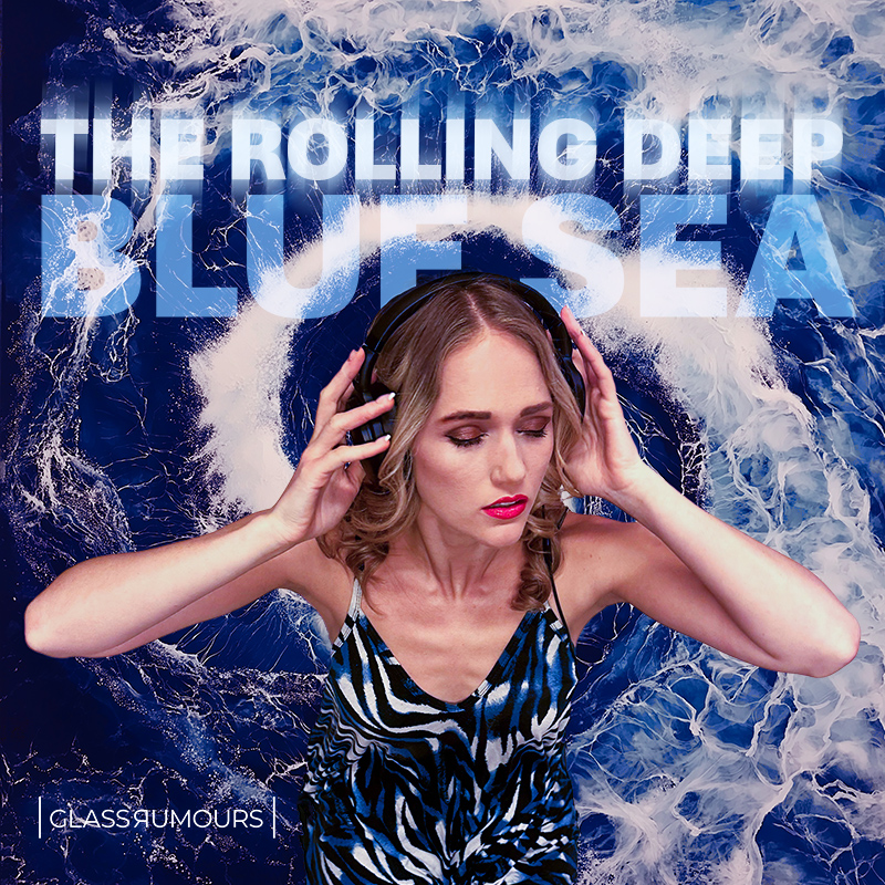 The Rolling Deep Blue Sea - Song Sleeve